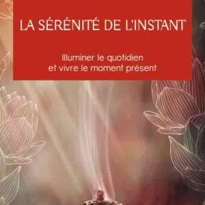 Livre : La sérénité de l'instant.
