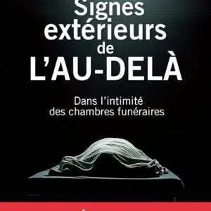 Livre : Les signes extérieurs de l'au-delà.