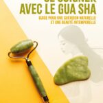 Livre : Se soigner avec le Gua Sha.