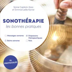 Livre : Sonothérapie - Les bonnes pratiques (75 protocoles).