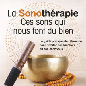 Livre La sonothérapie - Ces sons qui nous font du bien.