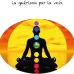 Livre : Sons esséniens : la guérison par la voix.