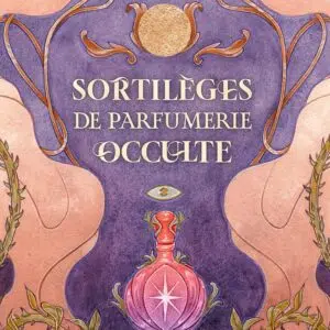 Livre : Sortilèges de parfumerie occulte.