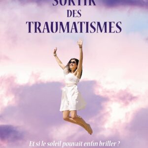 Livre : Sortir des traumatismes.
