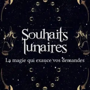 Livre : Souhaits lunaires - La magie qui exauce vos demandes.