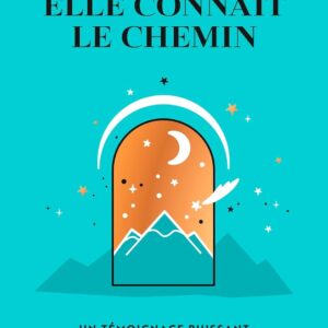 Livre : Suis ton âme, elle connaît le chemin - Un témoignage puissant et inédit sur l'au-delà.