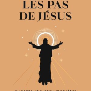Livre : Sur les pas de Jésus - Un portrait captivant de Jésus recueilli par deux femmes disciples en hypnose régressive.
