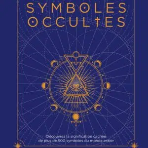 Livre : Symboles occultes - Découvrez la signification cachée de plus de 500 symboles du monde entier.