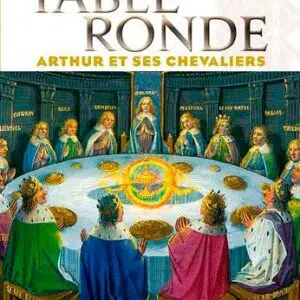 Livre : La table ronde, Arthur et ses chevaliers.