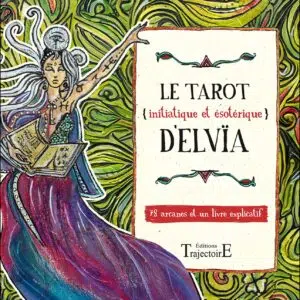 Coffret : Le Tarot (initiatique et ésotérique) d'Elvïa.