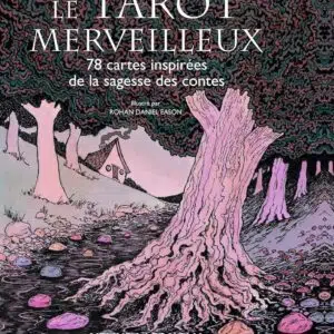 Coffret Le Tarot merveilleux : 78 cartes inspirées de la sagesse des contes.