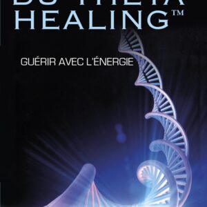 Livre La technique du Theta Healing.