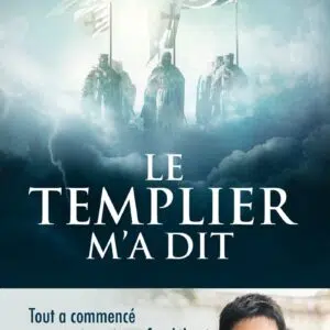 Livre : Le templier m'a dit.