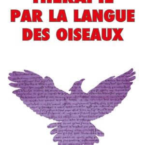 Livre : Thérapie par la langue des oiseaux.