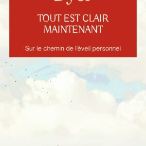 Livre : Tout est clair maintenant - Sur le chemin de l'éveil personnel.