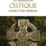 Livre La tradition celtique dans l'art roman.