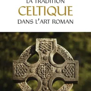Livre La tradition celtique dans l'art roman.