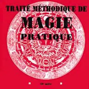 Livre Traité méthodique de magie pratique de Papus.