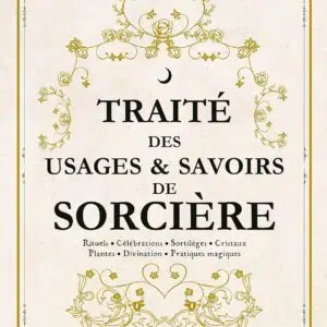 Livre traité des usages et savoirs de sorcière.