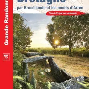 Livre : A travers la Bretagne, par Brocéliande et les Monts d’Arrée.