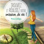 Livre Trouvez et réalisez votre mission de vie.