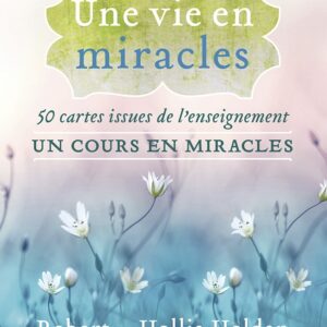 Coffret :Une vie en miracles - 50 cartes issues de l'enseignement Un cours en miracles.