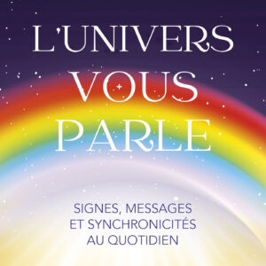 Livre : L'univers vous parle.