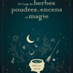 Livre : De l'usage des herbes poudres et encens en magie.