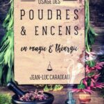 Livre : Usage des poudres & encens en magie & théurgie.
