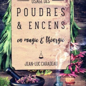 Livre : Usage des poudres & encens en magie & théurgie.