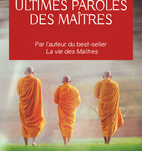 Livre : Ultimes paroles des maîtres.