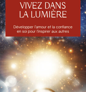 Livre : Vivez dans la lumière.