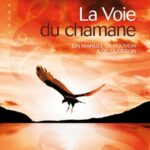 Livre : La voie du chamane.