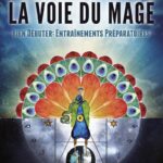 Livre :La voie du mage. Bien débuter : entraînements préparatoires.