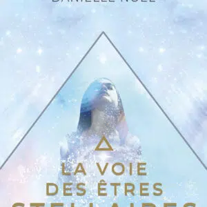 La voie des êtres stellaires
