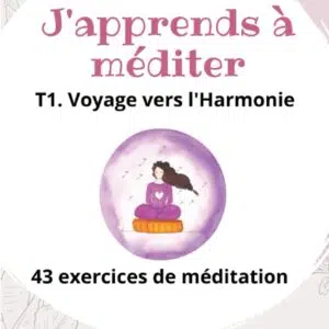 Coffret J'apprends à méditer : T1. Voyage vers l'Harmonie.